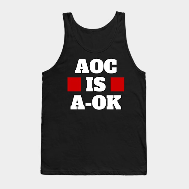 AOC is A-OK Tank Top by CerberusPuppy